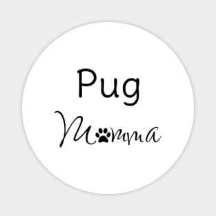 Pug Momma for Pug Mom Magnet